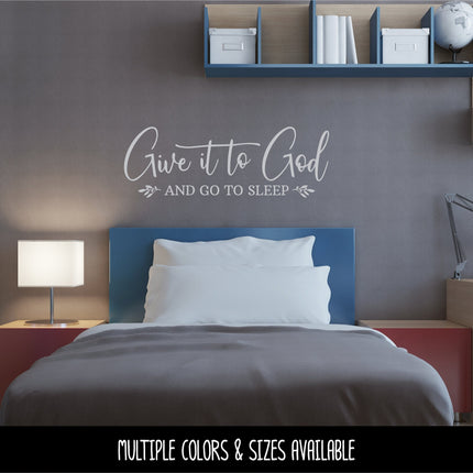 Give It To God and Go To Sleep with Olive Branch Decal - Sticker - Christian Saying - Bible Verse - Motivational Saying - Jesus - Wall Mural