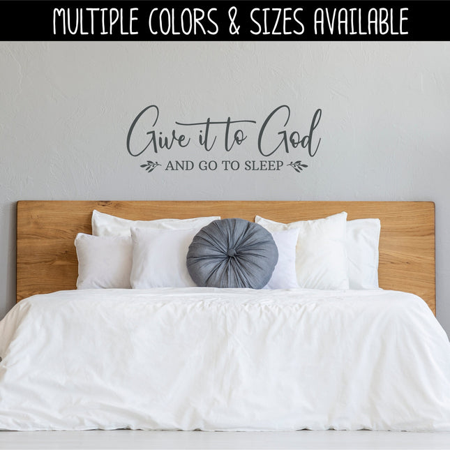 Give It To God and Go To Sleep with Olive Branch Decal - Sticker - Christian Saying - Bible Verse - Motivational Saying - Jesus - Wall Mural