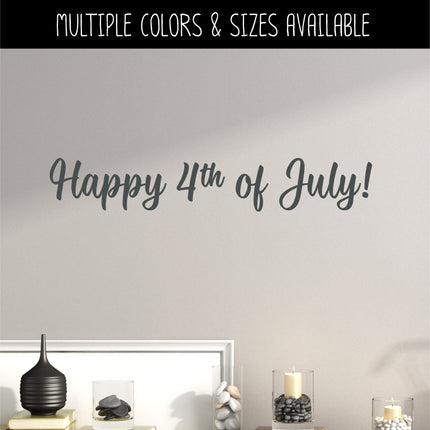 Cursive Happy 4th of July Decal, 4th of July Sticker, Patriotic Sign, America Door Decal, USA Wall Decal, Independence Day, American Pride