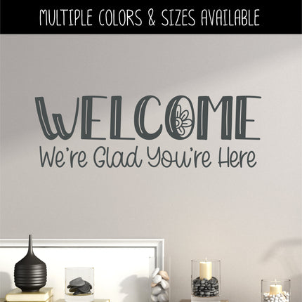 Cute Welcome We're Glad You're Here Decal - Welcome We're Glad You're Here Sticker - Welcome Sign, Welcome Door Decal, Welcome Wall Mural