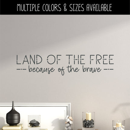 Whimsical Land of the Free Because of the Brave Decal, 4th of July, Patriotic Sign, America, USA, Independence Day, American Pride, Sticker