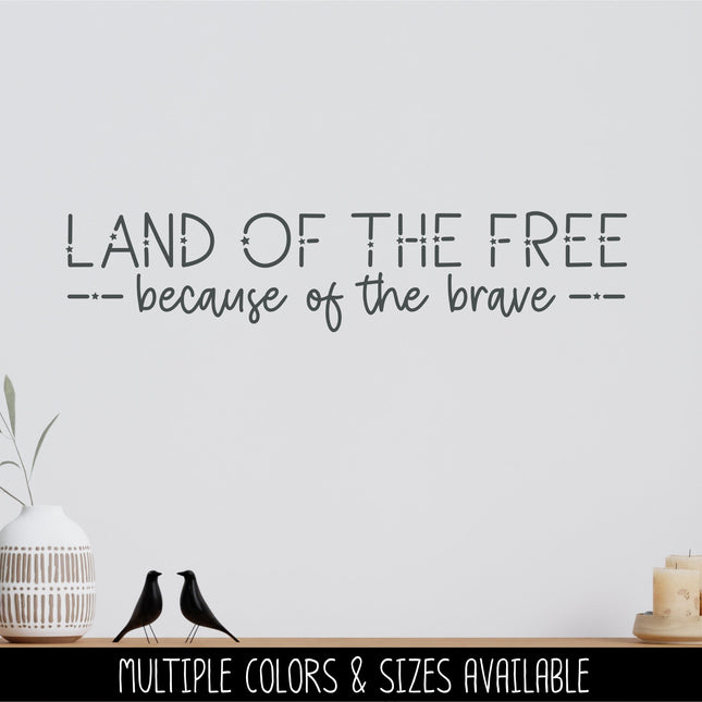 Whimsical Land of the Free Because of the Brave Decal, 4th of July, Patriotic Sign, America, USA, Independence Day, American Pride, Sticker