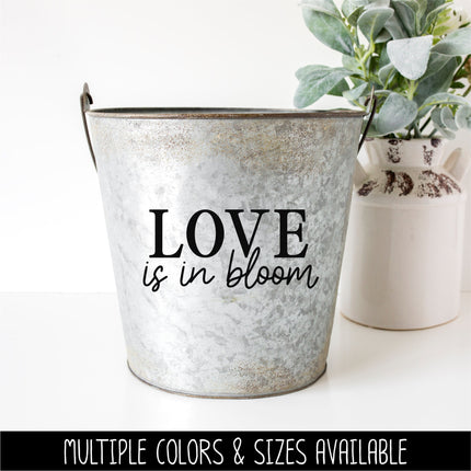 Love is in Bloom Decal - Love is in Bloom Sticker - Love is in Bloom Sign - Valentine's Day - Wall Mural - Door Decal - Wedding Announcement
