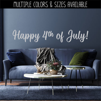 Cursive Happy 4th of July Decal, 4th of July Sticker, Patriotic Sign, America Door Decal, USA Wall Decal, Independence Day, American Pride