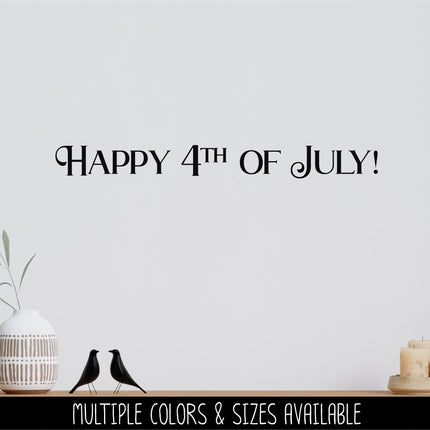 Bold Happy 4th of July Decal, 4th of July Sticker, Patriotic Sign, America Door Decal, USA Wall Decal, Independence Day, American Pride