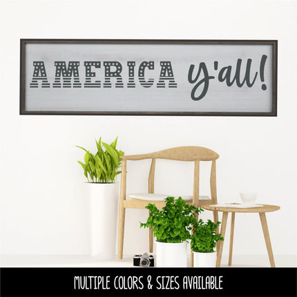 America Y' All Decal, 4th of July, Patriotic Sign, America, USA, Independence Day, American Pride, America Y' All Sticker, July Fourth Sign