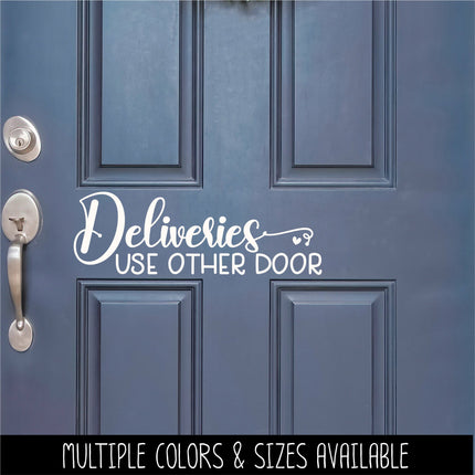 Cute Deliveries Use Other Door Decal, Deliveries Use Other Door Sticker, Door Decal, Wall Decal, Front Door Decal, Sign, Porch Sign, Gate