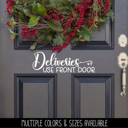 Cute Deliveries Use Front Door Decal, Deliveries Use Front Door Sticker, Door Decal, Wall Decal, Front Door Decal, Sign, Porch Sign, Gate