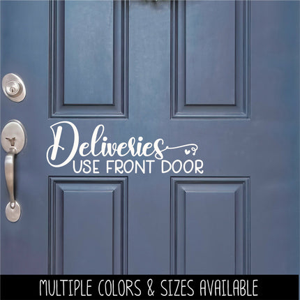 Cute Deliveries Use Front Door Decal, Deliveries Use Front Door Sticker, Door Decal, Wall Decal, Front Door Decal, Sign, Porch Sign, Gate