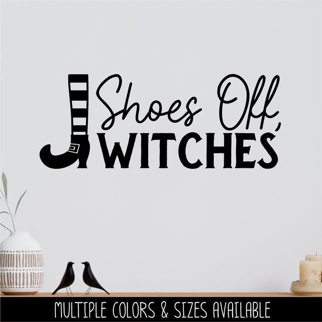 Shoes Off, Witches Decal, Halloween Remove Your Shoes Decal, Please Remove Your Shoes Sign, Remove Your Shoes Sticker, No Shoes Allowed Sign