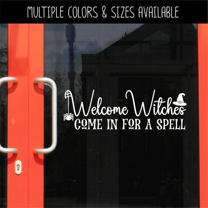 Welcome Witches Come In For A Spell Decal, Witch Sticker, Halloween Decal, Autumn Decor, Fall Decor, Witch Decor, Witch Welcome Sign