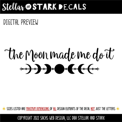 The Moon Made Me Do It Decal, Moon Phases Decal, Halloween Decal, Autumn Decor, Fall Decor, Moon Decor, Spooky Decal, Celestial, Lunar