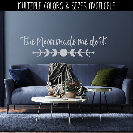 The Moon Made Me Do It Decal, Moon Phases Decal, Halloween Decal, Autumn Decor, Fall Decor, Moon Decor, Spooky Decal, Celestial, Lunar