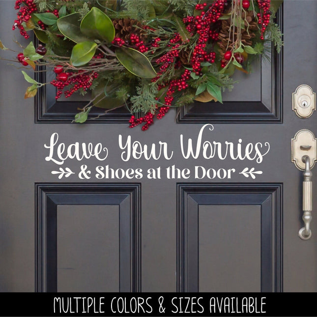 Leave Your Worries & Shoes At The Door Decal, Remove Shoes Sticker, Remove Shoes Door Decal, Lose the Shoes Wall Decal, Shoes Off Sign