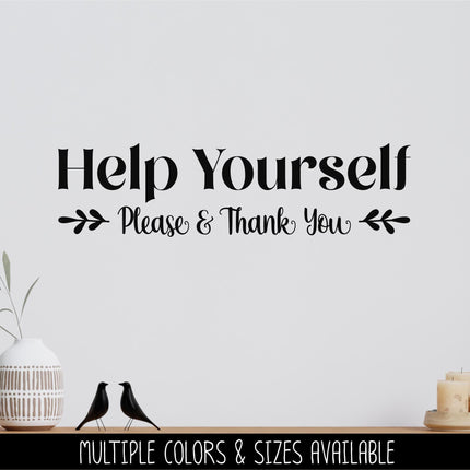 Floral Help Yourself, Please & Thank You Decal - Help Yourself Sticker - Door Decal, Wall Decal, Front Door, Help Yourself Sign, Sign, Gate