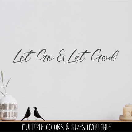 Let Go & Let God Decal, Let Go and Let God Sticker, Christian Saying, Bible Verse, Motivational Saying, Jesus, Wall Mural, Give It To God