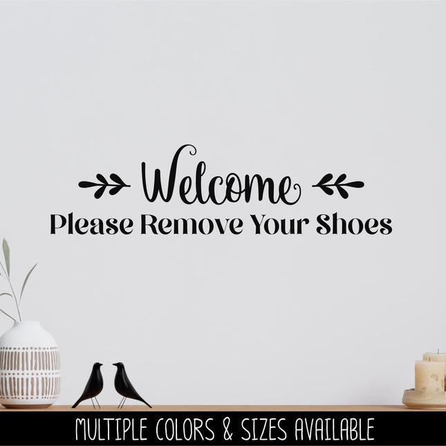 Floral Welcome Remove Your Shoes Decal, Welcome Remove Your Shoes Sticker, Remove Shoes Door Decal, Remove Shoes Wall, Remove Shoes Window