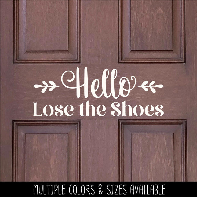 Floral Hello Lose the Shoes Vinyl Decal, Hello Lose the Shoes Sticker, Remove Your Shoes Decal, Shoes Off Decal, Remove Your Shoes Sign