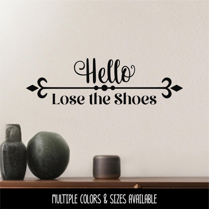 Hello Lose the Shoes Vinyl Decal, Hello Lose the Shoes Sticker, Remove Your Shoes Decal, Shoes Off Decal, Remove Your Shoes Sign