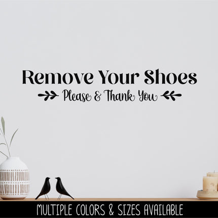 Remove Your Shoes Please and Thank You Decal -Remove Your Shoes Sticker -Remove Your Shoes Door Decal -Remove Your Shoes Wall Decal - Sign