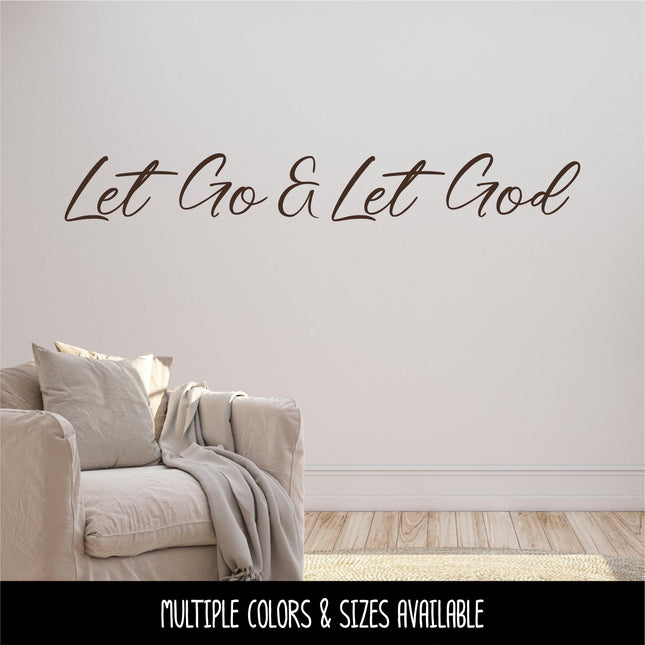 Let Go & Let God Decal, Let Go and Let God Sticker, Christian Saying, Bible Verse, Motivational Saying, Jesus, Wall Mural, Give It To God