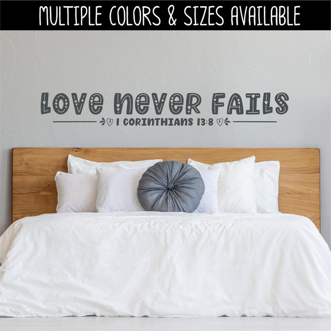 Love Never Fails Vinyl Decal, Love Never Fails Sticker, 1 Corinthians 13:8, Bible Verse, Christian, Religious, Inspirational, Sign, Wall Art