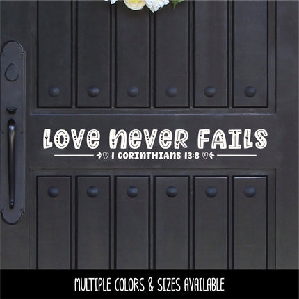 Love Never Fails Vinyl Decal, Love Never Fails Sticker, 1 Corinthians 13:8, Bible Verse, Christian, Religious, Inspirational, Sign, Wall Art