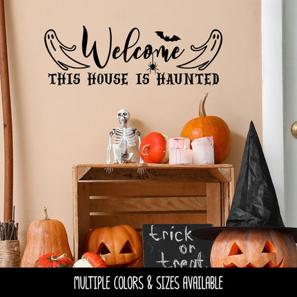 Welcome This House Is Haunted Decal, Ghost Sticker, Halloween Decal, Autumn Decor, Fall Decor, Ghost Decor, Ghost Welcome Sign, Halloween