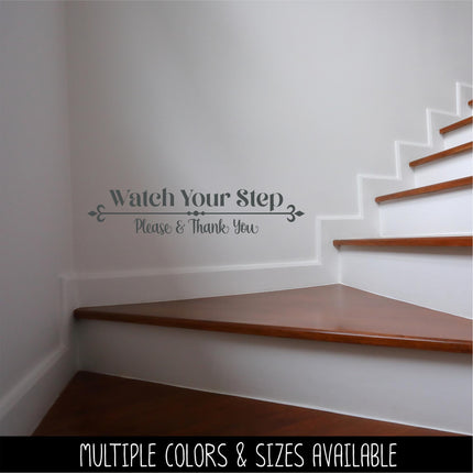 Watch Your Step Decal, Watch Your Step Please and Thank You Sign, Watch Your Step Sticker, Watch Your Step Door Decal, Watch Your Step Wall