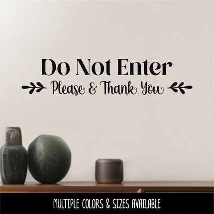 Do Not Enter Please & Thank You Decal - Do Not Enter Sticker - Do Not Enter Sign - Do Not Enter Wall Decal - Do Not Enter Door Decal