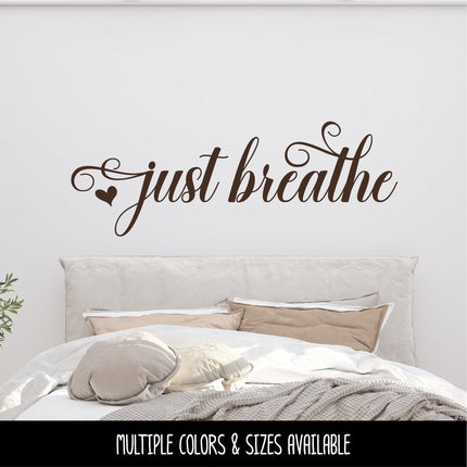 Just Breath with heart Decal, Just Breathe Sticker, Just Breathe Sign, Just Breathe decor, Just Breathe Wall Mural, Inspirational,Motivation