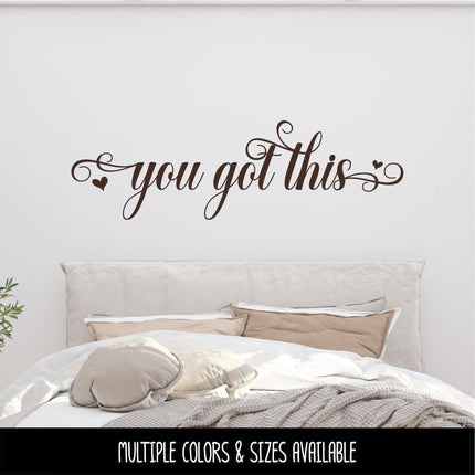 You Got This with Heart Decal, You Got This Sticker, You Got This Sign, You Got This decor, You Got This Wall Mural, Inspiration, Motivation