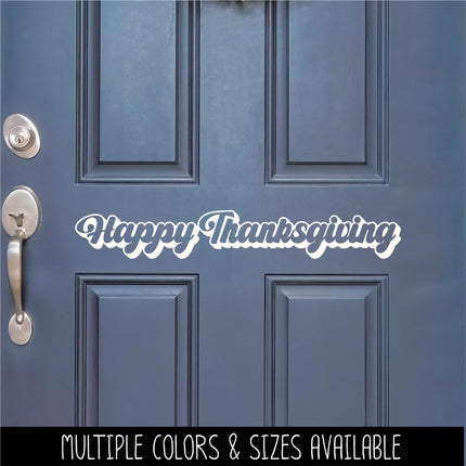 Retro Happy Thanksgiving Decal, Happy Thanksgiving Sticker, Happy Thanksgiving Door Decal, Thanksgiving Wall Decal, Happy Thanksgiving Sign