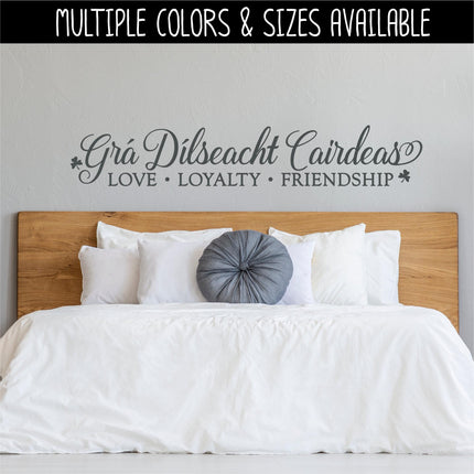 Grá Dílseacht Cairdeas, Love Loyalty Friendship Vinyl Decal - Irish Love Loyalty Friendship Decal - Gaelic Decal - Celtic Decal - Sticker