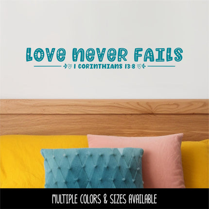 Love Never Fails Vinyl Decal, Love Never Fails Sticker, 1 Corinthians 13:8, Bible Verse, Christian, Religious, Inspirational, Sign, Wall Art