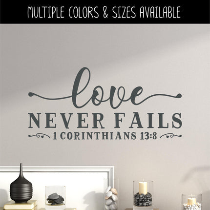Love Never Fails Vinyl Decal, Love Never Fails Sticker, 1 Corinthians 13:8, Bible Verse, Christian, Religious, Inspirational, Sign, Wall Art