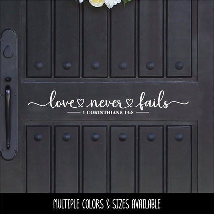 Love Never Fails Vinyl Decal, Love Never Fails Sticker, 1 Corinthians 13:8, Bible Verse, Christian, Religious, Inspirational, Sign, Wall Art