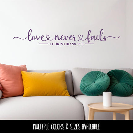 Love Never Fails Vinyl Decal, Love Never Fails Sticker, 1 Corinthians 13:8, Bible Verse, Christian, Religious, Inspirational, Sign, Wall Art