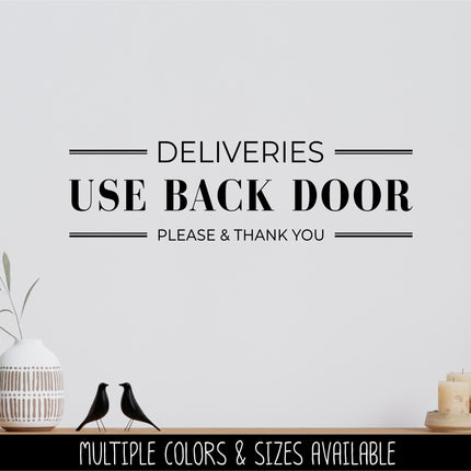Deliveries Use Back Door Decal, Deliveries Use Back Door Sticker, Door Decal, Wall Decal, Front Door Decal, Sign, Porch Sign, Gate Sign