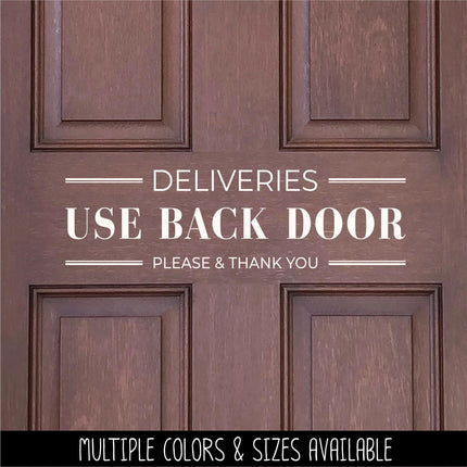 Deliveries Use Back Door Decal, Deliveries Use Back Door Sticker, Door Decal, Wall Decal, Front Door Decal, Sign, Porch Sign, Gate Sign