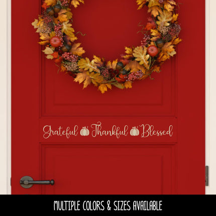 Grateful Thankful Blessed with Pumpkins Decal, Happy Thanksgiving Sticker, Happy Thanksgiving Door Decal, Thanksgiving Wall, Thankful Sign