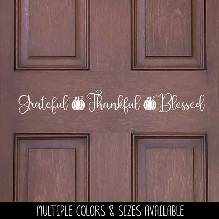 Grateful Thankful Blessed with Pumpkins Decal, Happy Thanksgiving Sticker, Happy Thanksgiving Door Decal, Thanksgiving Wall, Thankful Sign