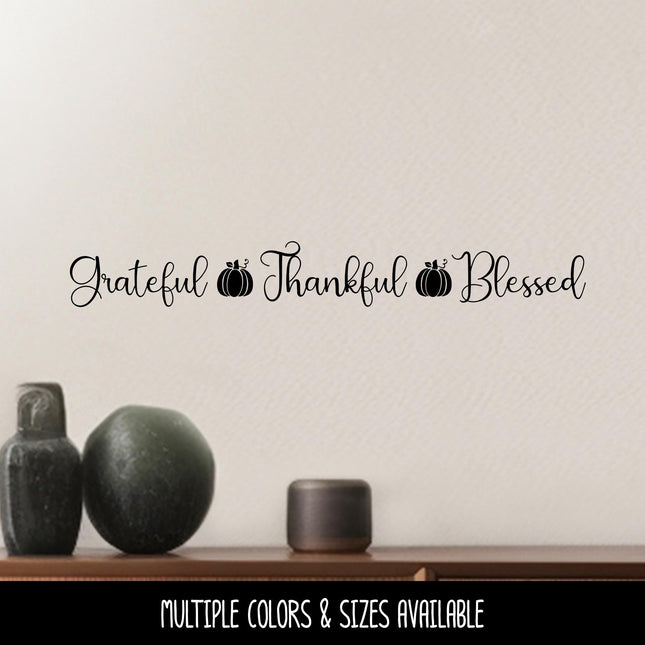 Grateful Thankful Blessed with Pumpkins Decal, Happy Thanksgiving Sticker, Happy Thanksgiving Door Decal, Thanksgiving Wall, Thankful Sign
