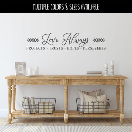 Love Always Protects, Trusts, Hopes, Perseveres Decal, 1 Corinthians 13:7, Bible Verse, Christian, Religious, Inspirational, Sign, Wall Art