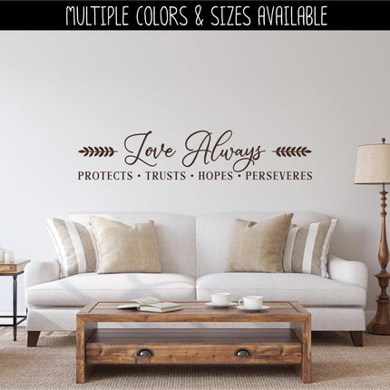 Love Always Protects, Trusts, Hopes, Perseveres Decal, 1 Corinthians 13:7, Bible Verse, Christian, Religious, Inspirational, Sign, Wall Art