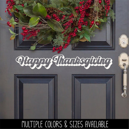 Retro Happy Thanksgiving Decal, Happy Thanksgiving Sticker, Happy Thanksgiving Door Decal, Thanksgiving Wall Decal, Happy Thanksgiving Sign