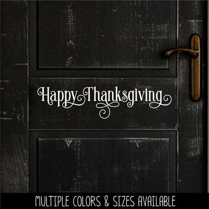 Happy Thanksgiving Decal, Happy Thanksgiving Sticker, Happy Thanksgiving Door Decal, Thanksgiving Wall Decal, Happy Thanksgiving Sign, Decor