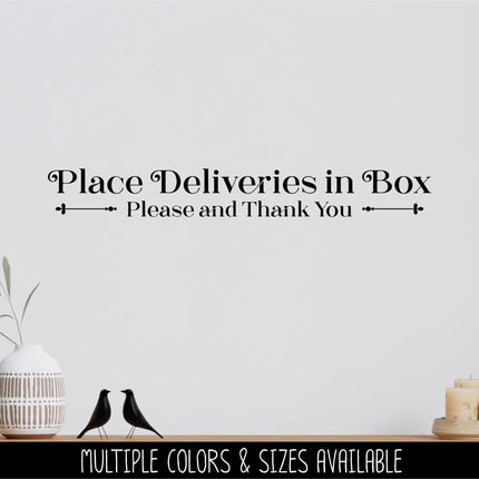 Deliveries, Place in Box Decal- Deliveries, Place in Box Sticker- Door Decal, Wall Decal, Front Door Decal, Sign, Porch Sign, Gate Sign