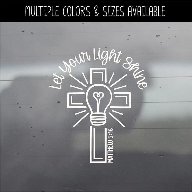 Let Your Light Shine Decal, Matthew 5:16 Decal, Be the Light Decal, Religious Decal, Christian Decal, Jesus Decal, Laptop Sticker, Bible