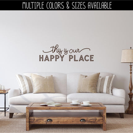 This is Our Happy Place Decal, This is Our Happy Place Sticker, This is Our Happy Place Wall Mural, Sign, Door, Bedroom, Home Decor, Office